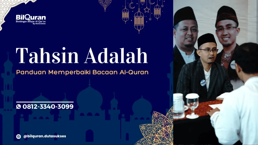 Tahsin Adalah? Panduan Memperbaiki Bacaan Al-Quran