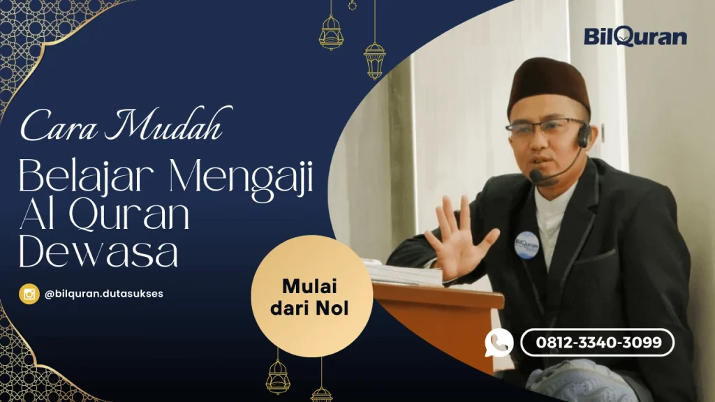 Cara Mudah Belajar Mengaji Al Quran Dewasa dari Nol